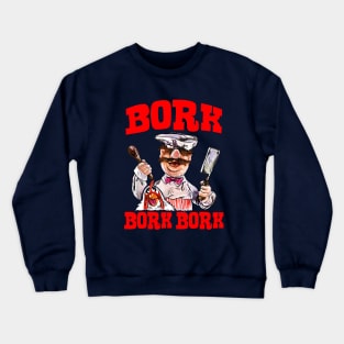 The Swedish Chef - BORK BORK BORK Crewneck Sweatshirt